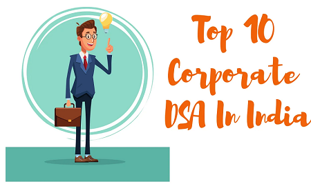 Know About Top 10 Corporate DSA in India