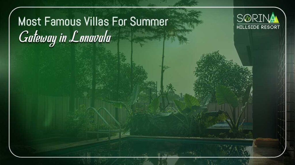 Most famous Villas for Summer gateway in Lonavala