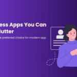 Top 5 Business Apps You Can Build with Flutter