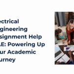 Electrical Engineering Assignment Help UAE: Powering Up Your Academic Journey
