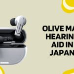 Olive Max Hearing Aid in Japan: Affordable Yet High-Quality Hearing Technology