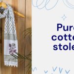 Natural & Nourishing: Why Pure Cotton Stoles Are a Wardrobe Essential