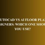 AutoCAD vs AI Floor Plan Designers: Which One Should You Use