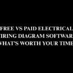 Free vs Paid Wiring Software: Which One Saves You Time?