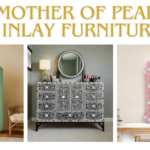 How to Make Mother of Pearl Inlay Pieces Shine in Your Home